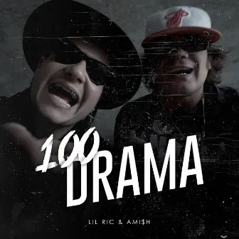 100 Drama by Lil Ric