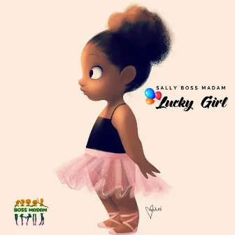 Lucky Girl by Sally Boss Madam