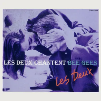 LES DEUX CHANTENT BEE GEES by Les Deux