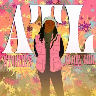 ATL Stories by Glorygirl