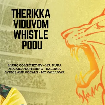 Therikka Viduvom Whistle Podu by Mr. Nura