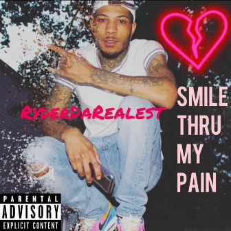 Smile Thru My Pain by RyderDaRealest