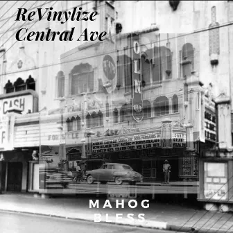 ReVinylize (Central Ave) by Mahog Bless