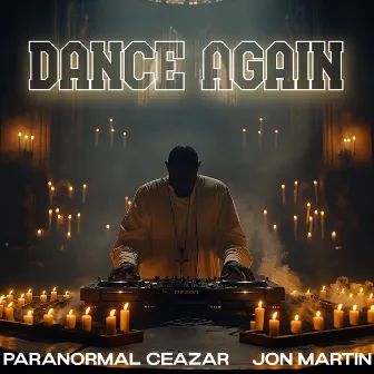 Dance Again by Jon Martin