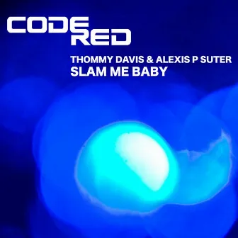 Slam Me Baby by Alexis P. Suter