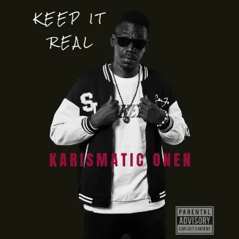 Keep It Real by Karismatic Onen