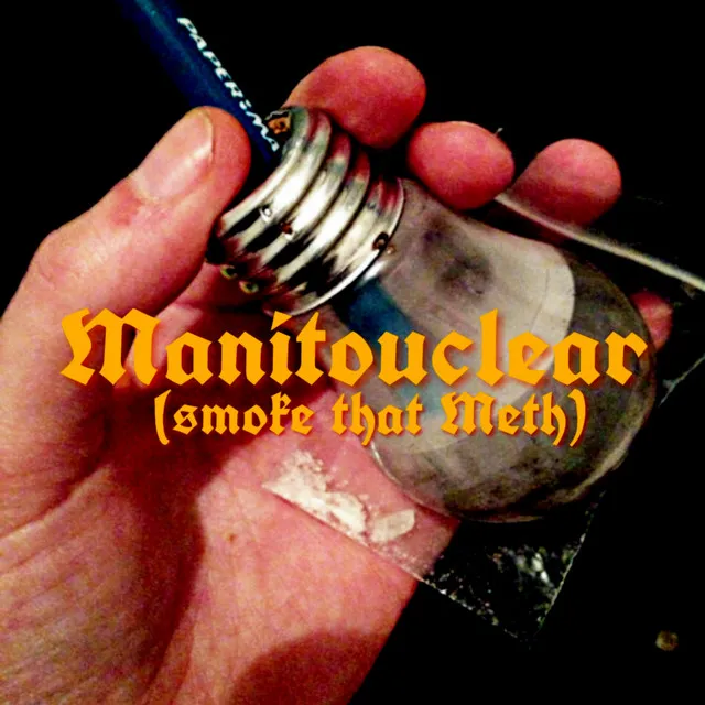 Manitou Clear (Smoke That Meth)