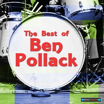 The Best of Ben Pollack by Ben Pollack & His Park Central Orchestra