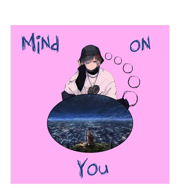 Mind On You