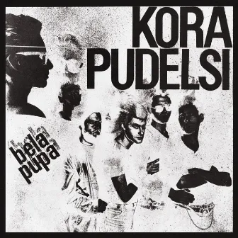 Bela Pupa [2011 Remaster] (feat. Pudelsi) by Kora