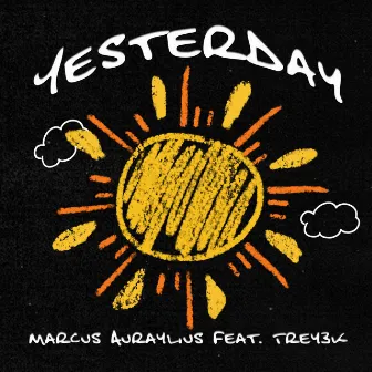 Yesterday by Marcus Auraylius