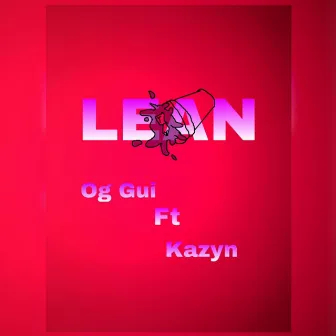 LEAN by Og Guii -