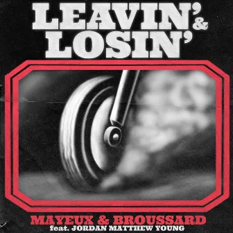 Leavin' & Losin' by Mayeux & Broussard