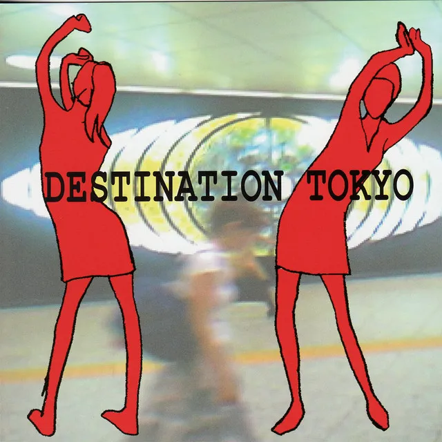 Destination Tokyo