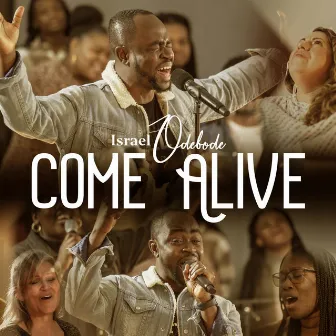 Come Alive by Israel Odebode