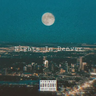 Nights In Denver by Vinnyboymisfit