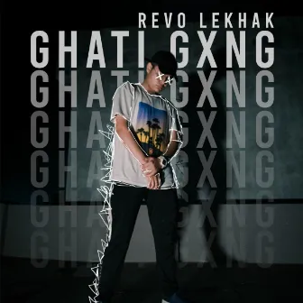 Ghati Gxng by ReVo LEKHAK