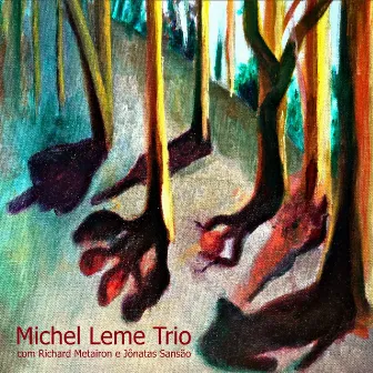 Michel Leme Trio by Michel Leme