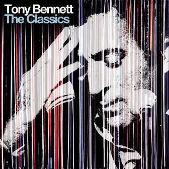 The Classics (Deluxe Edition) by Tony Bennett