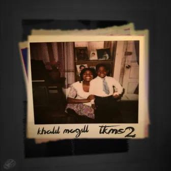 TKMS2 by Khalil McGill