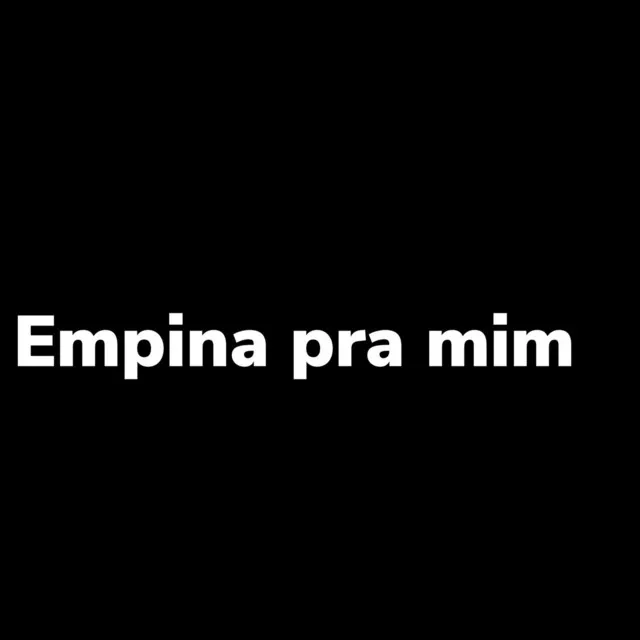 Empina pra Mim