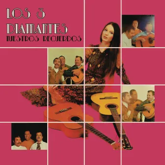 Nuestros Recuerdos by Los Tres Diamantes