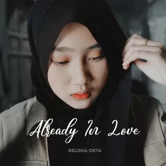 Already in Love by Delisha Okta