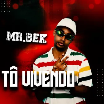 Tô Vivendo by MR BEK