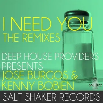 I Need You (Deep House Providers presents Jose Burgos & Kenny Bobien, The Remixes) by Kenny Bobien