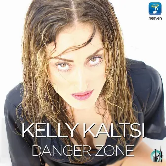 Danger Zone by Kelly Kaltsi