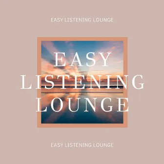 A New Dawn by Easy Listening Lounge