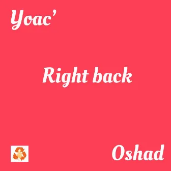 Right Back by Yoac'