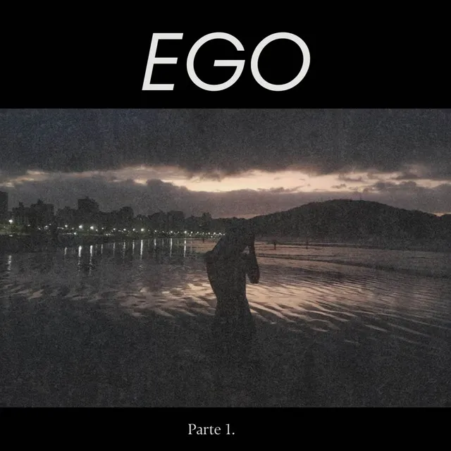 Ego (Parte 1.)