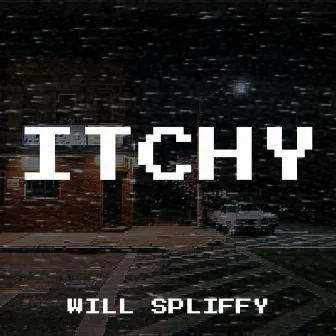 Itchy by Will Spliffy