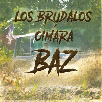 Baz by Los Brudalos