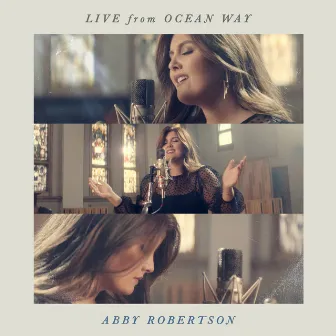 How He Loves (Live from Ocean Way) by Abby Robertson