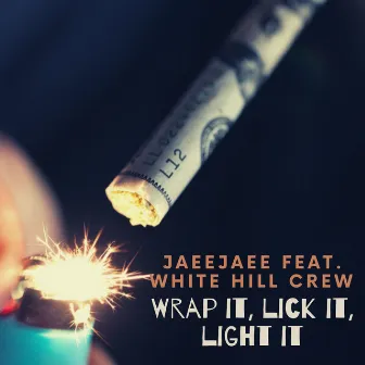 Wrap It, Lick It, Light It (Remix) by JaeeJaee