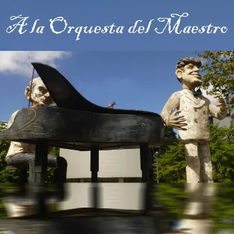 A la Orquesta del Maestro by Miguel Palma