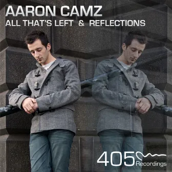 All That's Left & Reflections by Aaron Camz