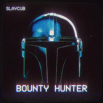 Bounty Hunter by Slaycub