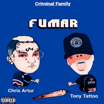 Fumar by Criminal Family