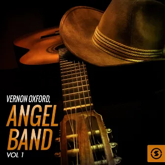 Angel Band, Vol. 1 by Vernon Oxford