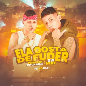 Ela Gosta de Fuder by PK no Beat