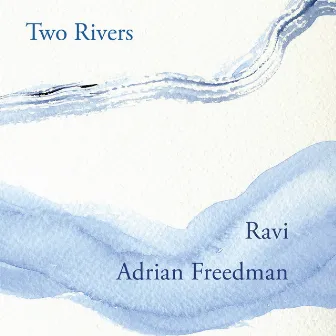 Two Rivers by Ravi