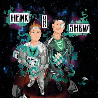 Henk und Shew by Henk