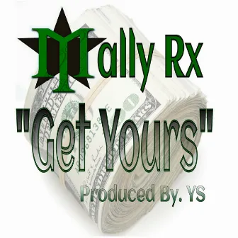 Get Yours - Single by Mally Rx