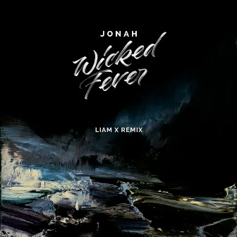 Wicked Fever (Liam x Remix) by JONAH