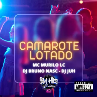 Camarote Lotado by Mc Murilo Lc