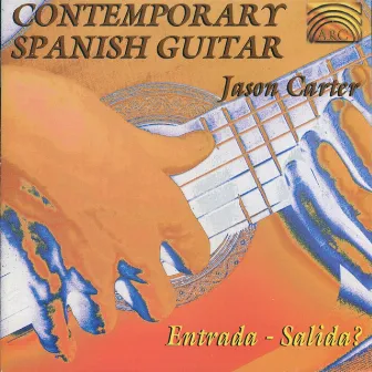 Carter, Jason: Contemporary Spanish Guitar by Jason Carter