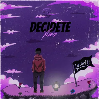 Decidete by Yimo